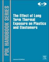 The Effect of Long Term Thermal Exposure on Plastics and Elastomers 0323854362 Book Cover