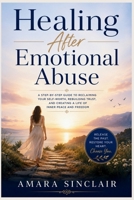 HEALING AFTER EMOTIONAL ABUSE B0H488JFQQ Book Cover