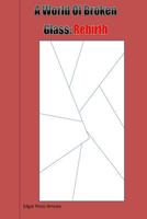 A World of Broken Glass: Rebirth 1976580587 Book Cover