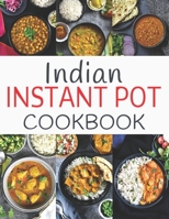 Indian Instant Pot Cookbook: Healthy and Easy Indian Instant Pot Pressure Cooker Recipes B08MSJB1KB Book Cover