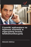 Czynniki wplywajace na lojalnosc klientów w nigeryjskiej branzy telekomunikacyjnej (Polish Edition) 6202488344 Book Cover