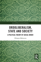 Ordoliberalism, State, and Society: A Political Theory of Social Order 1032432020 Book Cover