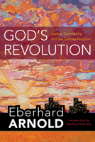 God's Revolution: Justice, Community, and the Coming Kingdom 0874860911 Book Cover