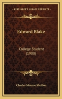 Edward Blake: College Student 1279059397 Book Cover