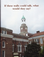 If These Walls Could Talk 0359006949 Book Cover