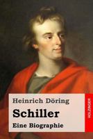 Schiller: Eine Biographie 1530293391 Book Cover