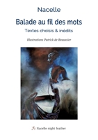 Balade au fil des mots: Textes choisis & Inédits 2322251046 Book Cover