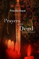 Prayers of the Dead: A Medieval Mystery 1952747031 Book Cover