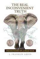 The Real Inconvenient Truth 0359532926 Book Cover