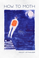 How to Moth (Sewanee Poetry) 0807187089 Book Cover