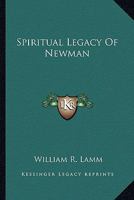 The spiritual legacy of Newman 1163141011 Book Cover