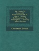 Kaj Lykke Til Gisselfeld, Rantzausholm M. M., Oberst Til Hest, Befalingsmand Paa Aalborghus... 1018767770 Book Cover