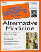Complete Idiot's Guide to ALTERNATIVE MEDICINE (The Complete Idiot's Guide) 0028627423 Book Cover