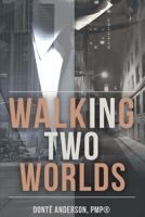 Walking in Two Worlds 1937391957 Book Cover
