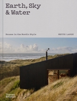 Earth, Sky & Water: Houses in the Nordic Style 050002524X Book Cover