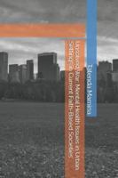 Unsolved War: Mental Health Issues in Urban Settings in Current Faith-Based Societies B0G38XHM2K Book Cover