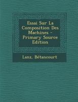 Essai Sur La Composition Des Machines 1017766584 Book Cover