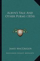 Albyn's Vale, and Other Poems 1165261847 Book Cover