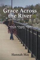 Grace Across the River 1631997793 Book Cover