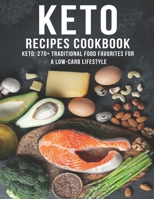 Keto Recipes Cookbook: Keto: 270+ Traditional food favorites for a low-carb lifestyle B08M2D4QLQ Book Cover