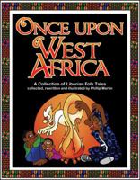 Once Upon West Africa: A Collection of Liberian Folk Tales 1622494660 Book Cover