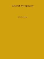 Choral Symphony 1304733653 Book Cover