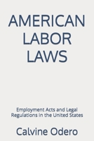 American Labor Laws: Employment Acts and Legal Regulations in the United States B0BXMWW9ML Book Cover