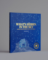 What's Hidden in the Sky: Animal Constellations Around the World 1734761865 Book Cover