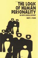 The Logic of Human Personality: An Onto-Logical Account 157392671X Book Cover