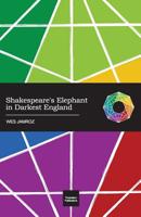 Shakespeare's Elephant in Darkest England 192806003X Book Cover