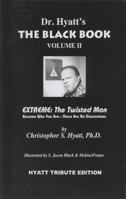 Black Book Volume 2: Extreme, The Twisted Man 1935150383 Book Cover