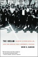 The Dream: Martin Luther King, Jr., and the Speech that Inspired a Nation 0060084774 Book Cover