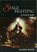 Stage Fighting: A Practical Guide 184797046X Book Cover