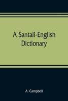 A Santali-English dictionary 1016290950 Book Cover