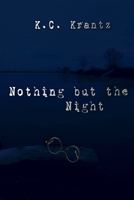 Nothing but the Night 1987713656 Book Cover