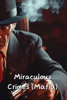 Miraculous Crimes (Mafia) B0DRTR2T4B Book Cover