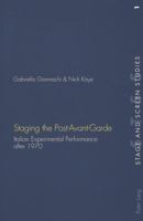 Staging the Post-Avant-Garde: Italian Experimental Performance After 1970 3906769577 Book Cover