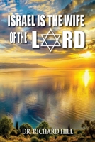Israel Is The Wife Of The Lord B0H8QTJNT2 Book Cover