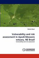 Vulnerability and risk assessment in Apodi-Mossoro estuary, NE Brazil: Vulnerability and risk assessment 3844333665 Book Cover