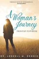 A Woman's Journey: From Pain to Purpose B095GJ5TFN Book Cover