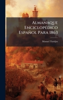 Almanaque EnciclopÃ(c)dico Español Para 1863 (Spanish Edition) 1024371050 Book Cover