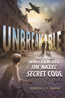 Unbreakable: The Spies Who Cracked the Nazis' Secret Code B0GN2L23B2 Book Cover
