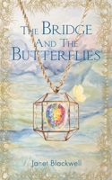 The Bridge and the Butterflies 1912053896 Book Cover