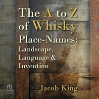 The A to Z of Whisky Place-Names B0FBJRV61G Book Cover