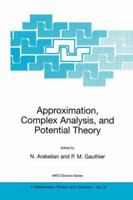 Approximation, Complex Analysis, and Potential Theory (NATO SCIENCE SERIES: II: Mathematics, Physics and 1402000294 Book Cover