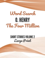 O. Henry The Four Million Word Search Volume 2 Large Print 0999808869 Book Cover
