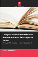 Completamento moderno do acervo bibliotecário: tipos e fontes 6209674674 Book Cover