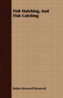 Fish Hatching, and Fish Catching 3337163963 Book Cover
