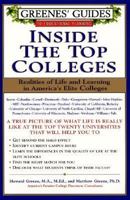Greenes' Guides to Educational Planning: Inside the Top Colleges: Realities of Life and Learning in America's Elite Colleges (Greene's Guides to Educational Planning) 0060929944 Book Cover