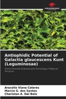 Antiophidic Potential of Galactia glaucescens Kunt (Leguminosae): Environmental Sciences and Toxinology of Natural Products 6206831892 Book Cover
